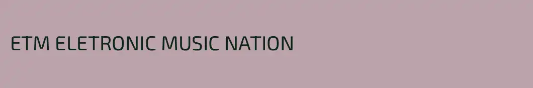 ETM ELETRONIC MUSIC NATION
